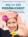 Das 1x1 der Persönlichkeit - Friedbert Gay ; Lothar Seiwert - 9783833855443
