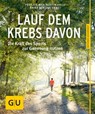 Lauf dem Krebs davon - Anika Berling-Ernst ; Prof. Dr. Martin Halle - 9783833856563