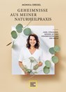 Geheimnisse aus meiner Naturheilpraxis - Monika Drexel ; Martina Kittler - 9783833878916