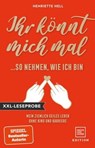 XXL-Leseprobe: Ihr könnt mich mal so nehmen, wie ich bin - Henriette Hell - 9783833883057