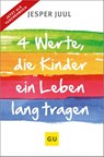 Vier Werte, die Kinder ein Leben lang tragen - Jesper Juul - 9783833883477