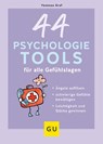 44 Psychologie-Tools für alle Gefühlslagen - Vanessa Graf - 9783833890086