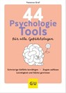 44 Psychologie-Tools für alle Gefühlslagen - Vanessa Graf - 9783833891229
