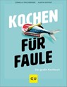 Kochen für Faule - Cornelia Trischberger ; Martin Kintrup - 9783833893582