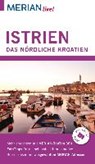 MERIAN live! Reiseführer Istrien. Das nördliche Kroatien - HINZE,  Peter - 9783834219848