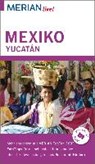 MERIAN live! Reiseführer Mexiko Yucatán - MÜLLER-WÖBCKE,  Birgit - 9783834220387
