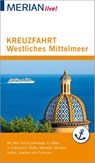 MERIAN live! Reiseführer Kreuzfahrt westliches Mittelmeer - WOLANDT,  Holger - 9783834229878