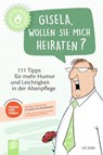 Gisela, wollen Sie mich heiraten? - Uli Zeller - 9783834647580