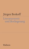 Literaturstreit und Bocksgesang - Jürgen Brokoff - 9783835329232