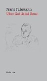 Über Gottfried Benn - FÜHMANN,  Franz - 9783835332409