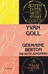 Germaine Berton - Yvan Goll ; Barbara Glauert-Hesse - 9783835340688