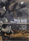 Boris Lurie. Haus von Anita. Ausstellungskatalog - KAUMKÖTTER,  Jürgen Joseph - 9783835351561