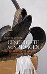 Geschichte von morgen - Andreas Ludwig - 9783835355903