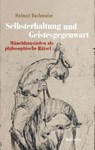 Selbsterhaltung und Geistesgegenwart - Helmut Bachmaier - 9783835359475