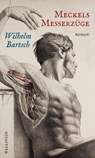Meckels Messerzüge - Wilhelm Bartsch - 9783835360235