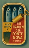 Die Frauen der Fonte Nova - Alice Brito - 9783835376007