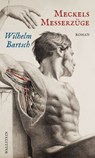 Meckels Messerzüge - Wilhelm Bartsch - 9783835389847