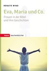 Eva, Maria und Co. - Renate Wind - 9783836710602