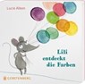 Lili entdeckt die Farben - ALBON,  Lucie - 9783836956314