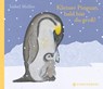 Kleiner Pinguin, bald bist du groß! - Isabel Müller - 9783836963114