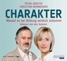 Charakter - Worauf es bei Bildung wirklich ankommt - GERSTER,  Petra - 9783837107678