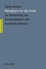 Metaphern für die Stadt - Sonja Hnilica - 9783837621914