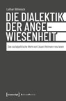 Die Dialektik der Angewiesenheit - Lothar Böhnisch - 9783837652710