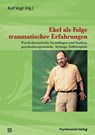 Ekel als Folge traumatischer Erfahrungen - Ralf Vogt - 9783837920741