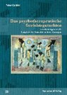 Das psychotherapeutische Gerichtsgutachten - GEIßLER,  Peter - 9783837926187