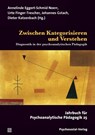 Zwischen Kategorisieren und Verstehen - Annelinde Eggert-Schmid Noerr ; Urte Finger-Trescher ; Johannes Gstach - 9783837927108