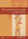 Die anorektische Logik - Thomas Ettl - 9783837930153