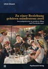 Zu einer Beziehung gehören mindestens zwei - Ulrich Streeck - 9783837932379