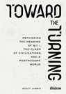 Toward the Turning - Scott Gibbs - 9783838217666