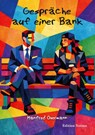 Gespräche auf einer Bank - Manfred Overmann - 9783838220987