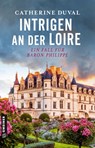 Intrigen an der Loire - Catherine Duval - 9783839207895