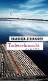 Steinhauer, F: Todessehnsucht - STEINHAUER,  Franziska - 9783839218334