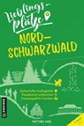 Lieblingsplätze Nordschwarzwald - Matthias Kehle - 9783839229323