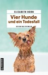 Vier Hunde und ein Todesfall - Elizabeth Horn - 9783839280430