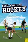 Feld- und Hallenhockey - Rüdiger Hänel ; Wolfgang Hillmann ; Jens Lüninghöner - 9783840334153
