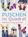 Puschen im Quadrat, schnell & easy gestrickt - Veronika Hug - 9783841063946