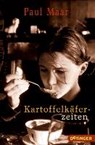 Kartoffelkäferzeiten - MAAR,  Paul - 9783841504012