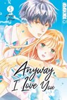 Anyway, I Love You, Band 05 - Haruka Mitsui - 9783842092877