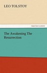 The Awakening the Resurrection - Leo Nikolayevich Tolstoy - 9783842450684