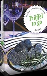Trüffel to go - Edi Graf ; Veronika Wieland - 9783842523838