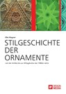 Stilgeschichte der Ornamente: von der Antike bis zur Alltagskultur der 1980er Jahre - Elke Wagner - 9783842897939