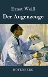 Der Augenzeuge - Ernst Weiss - 9783843033121