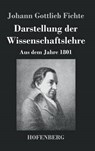 Darstellung Der Wissenschaftslehre - Johann Gottlieb Fichte - 9783843036535