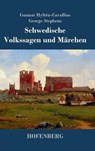 Schwedische Volkssagen Und Marchen - George Stephens - 9783843040723