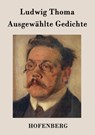 Ausgewahlte Gedichte - Ludwig Thoma - 9783843042222