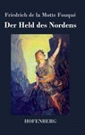 Der Held Des Nordens - Friedrich De La Motte Fouque - 9783843048613